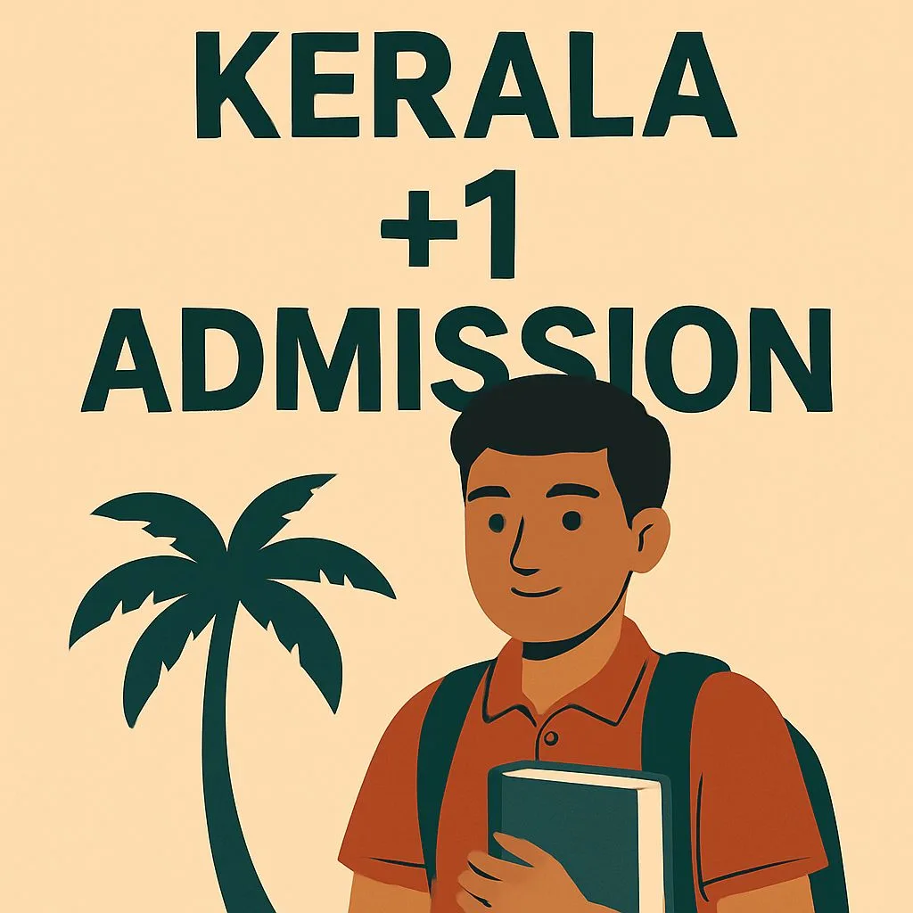 A student in a school uniform holding books stands in front of a backdrop featuring palm trees and the title "Kerala +1 Admission" in bold letters, evoking the educational setting&nbsp;of&nbsp;Kerala.&nbsp;